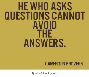 quotes he who asks questions quotes quality questions