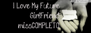 love my future girlfriend...miss.completo , Pictures