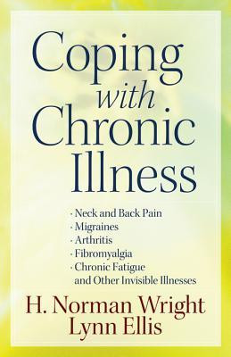 Coping with Chronic Illness: *Neck and Back Pain *Migraines *Arthritis ...