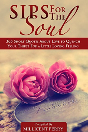 ... Quotes About Love to Quench Your Thirst For a Little Loving Feeling