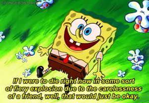 quote spongebob spongebob squarepants Friendship squidward dying for a ...