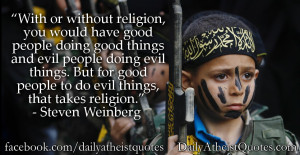 Steven Weinberg – For good people to do evil