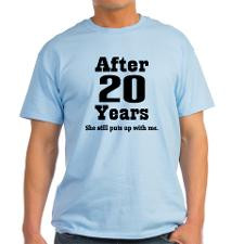 20th Anniversary Funny Quote Light T-Shirt for