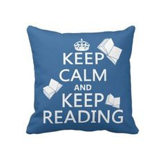 keep calm and keep reading throw pillow More