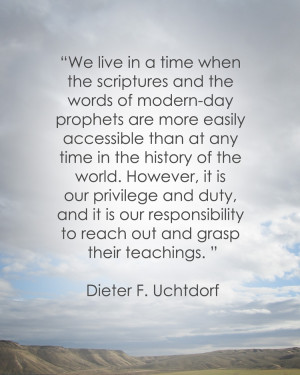 all know I love quotes! This one by Dieter F. Uchtdorf from his talk ...