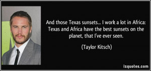 quote-and-those-texas-sunsets-i-work-a-lot-in-africa-texas-and-africa ...