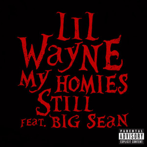 ... / Lil Wayne Feat Big Sean – My Homies Still / my-homie-still-cover
