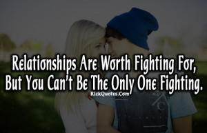Relationship Quotes | Relationship Are Worth Fighting | We Heart It