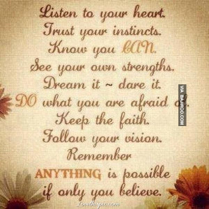 Listen To Your Heart. Trust Your Instincts. Know You Can See Your Own ...