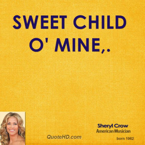 Sweet Child O' Mine,.