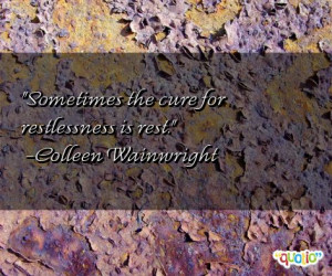 Quotes about Restlessness