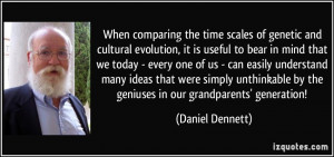 More Daniel Dennett Quotes