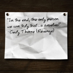 Quotes From Emily Thorne Revenge