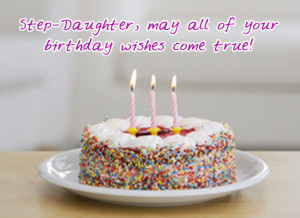 Birthday : Daughter's Birthday : Birthday Wishes - Step-Daughter