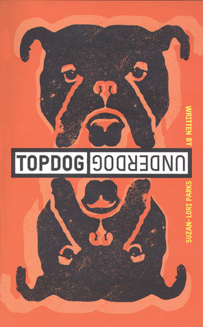 Start by marking “Topdog/Underdog (TCG Edition)” as Want to Read: