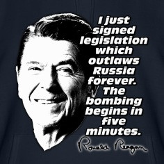Ronald Reagan Quote Bombing Begins in Five Minutes Hoodies