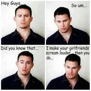 Channing Tatum! 