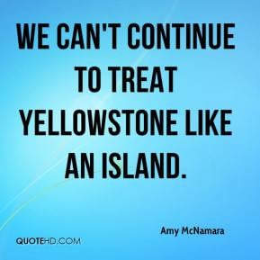 Quotes About Yellowstone National Park