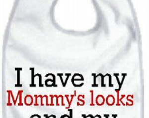 have my Mommy's looks and my Daddy's gas funny custom new baby bib ...
