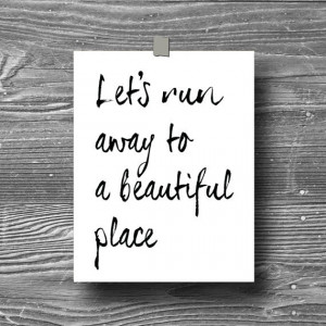 lets run away typographic art print quote poster inspirational black ...