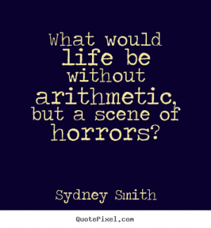 ... sydney smith more life quotes motivational quotes friendship quotes