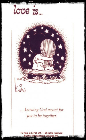 love is... knowing God meant for you to be together...