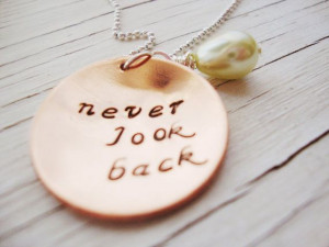 Inspirational quote Never look back handstamped by Lolasjewels