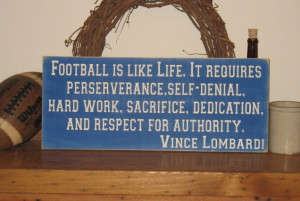 Vince+lombardi+quotes+this+is+a+football