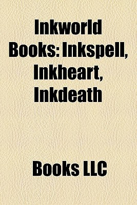 ... “Inkworld Books: Inkspell, Inkheart, Inkdeath” as Want to Read