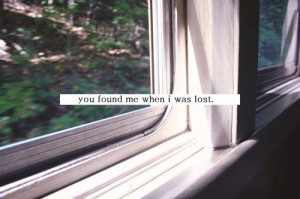 found, lost, quote, window, you found me - inspiring picture on Favim ...