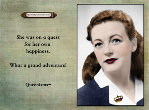 She was on a quest for her own happiness. What a grand adventure ...
