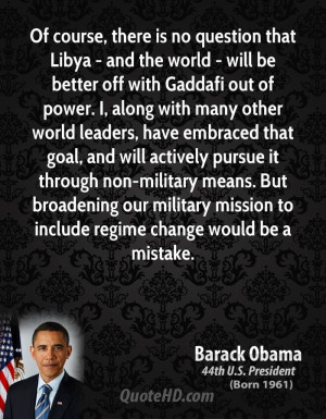Of course, there is no question that Libya - and the world - will be ...