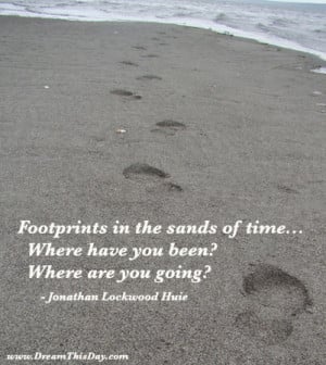 Footprints in the sands of time ...