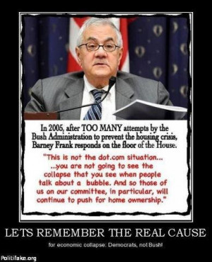 Barney Frank quote. Another disgusting Rino that needs to leave.