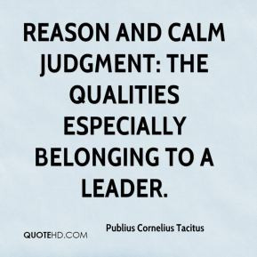 Reason and calm judgment: the qualities especially belonging to a ...