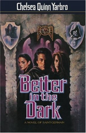 Start by marking “Better in the Dark (Saint-Germain, #8)” as Want ...