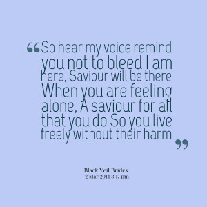 Quotes Picture: so hear my voice remind you not to bleed i am here ...
