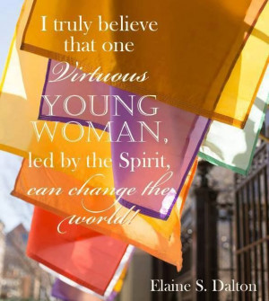 ... Virtuous Woman, Young Women Quotes Lds, Youngwomen, Inspiration Quotes