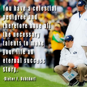 at BYU football game Quote about talents from Dieter Uchtdorf
