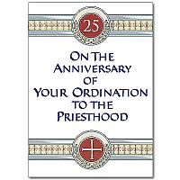 On the Anniversary of Your Ordination to the Priesthood