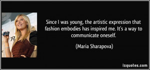 Since I was young, the artistic expression that fashion embodies has ...