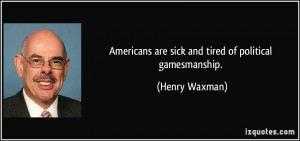 More Henry Waxman Quotes
