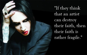 If they think that an artist can destroy their faith, then their faith ...