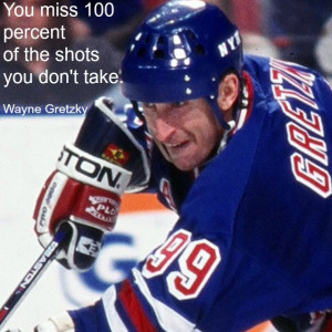 You miss 100 percent of the shots you don't take. Inspirational Quotes ...
