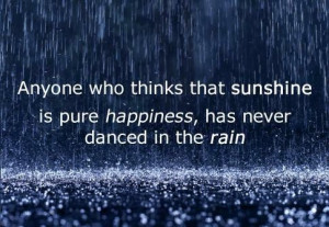 Anyone who thinks that sunshine is pure happiness has never danced in ...