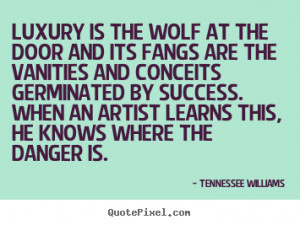 ... tennessee williams more success quotes motivational quotes friendship