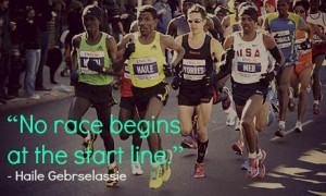 Runner Things #1385: No race begins at the start line. - Haile ...
