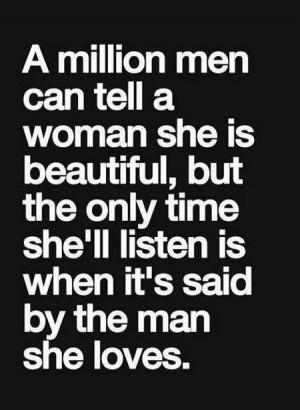 million men can tell a woman she is beautiful but