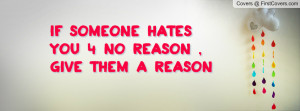 If Someone Hates You For No Reason Facebook Wall Pic