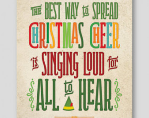 ART Buddy the Elf Quote - The Best Way to Spread Christmas Cheer! # ...